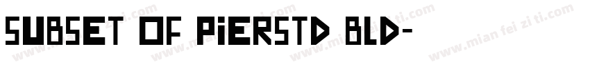 subset of Pierstd Bld字体转换